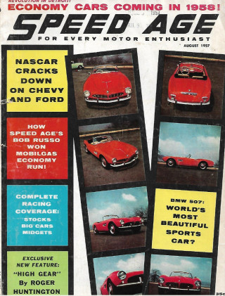 SPEED AGE 1957 AUG - BOB RUSSO - MOBILEGAS, GOERTZ BMW 507,INDY '57, 3.4 JAGUAR*